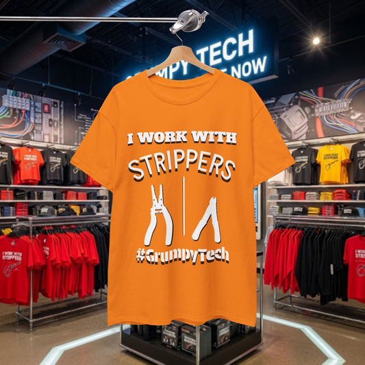 "I Work With Strippers" - Wire and Fiber Strippers - Front Design 1