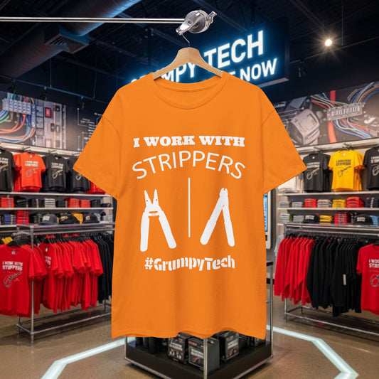 "I Work With Strippers" - Wire and Fiber Strippers - Front Design 2