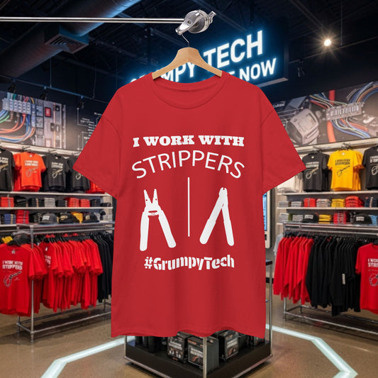 "I Work With Strippers" - Wire and Fiber Strippers - Front Design 2